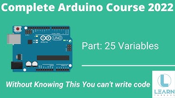 25. Variables | Complete Arduino Course 2022