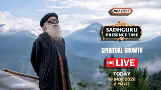 🔴LIVE | Sadhguru Presence Time | Spiritual Growth | 6 PM IST | 14 May 2026 | #Day 1065