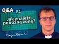 Jak znaleźć pobożną żonę? [Q&A#81] Remigiusz Recław SJ