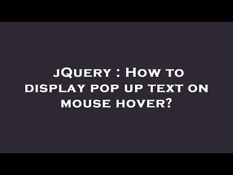 jQuery : How to display pop up text on mouse hover?