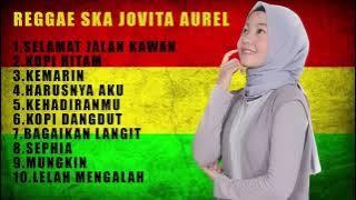Lagu reggae cover Jovita Aurel full album tanpa iklan