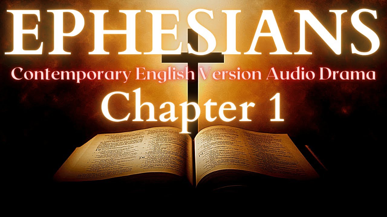 Ephesians Chapter 1 Contemporary English Audio Drama (CEV) - YouTube