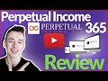 Perpetual Income 365 Review - 🛑 DON'T BUY BEFORE YOU SEE THIS! 🛑 (+ Mega Bonus Included) 🎁