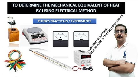 Determine the Mechanical Equivalent of Heat Using Electrical Method| Practical| Physics Concepts|