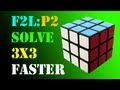 Solve a Rubik&#39;s Cube FASTER! (Part2)