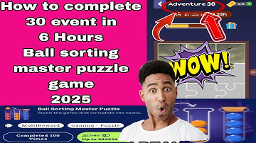 How to complete 30 Event Ball sorting Master puzzle game 2025