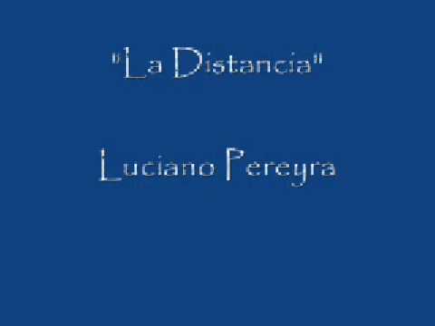 La Distancia - Luciano Pereyra