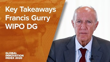 Global Innovation Index 2020: Key Takeaways from WIPO Director General Gurry