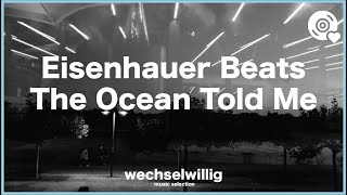 Eisenhauer Beats - The Ocean Told Me