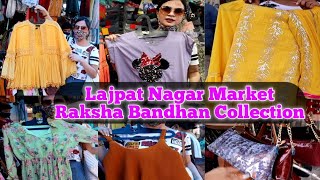 Lajpat Nagar Market 2021 | Raksha Bandhan Collection | Suits,Tops, Footwear | Sakshi Anand