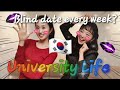 KOREAN university life: 4 things you MUST experience! At least one blind date a week? 한국 대학, college