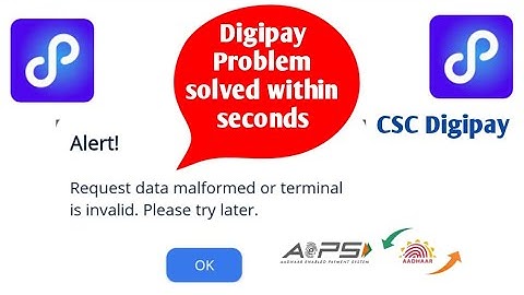 CSC Digipay Update Problem ||  Request data malformed or terminal is invalid. Please try later. ||