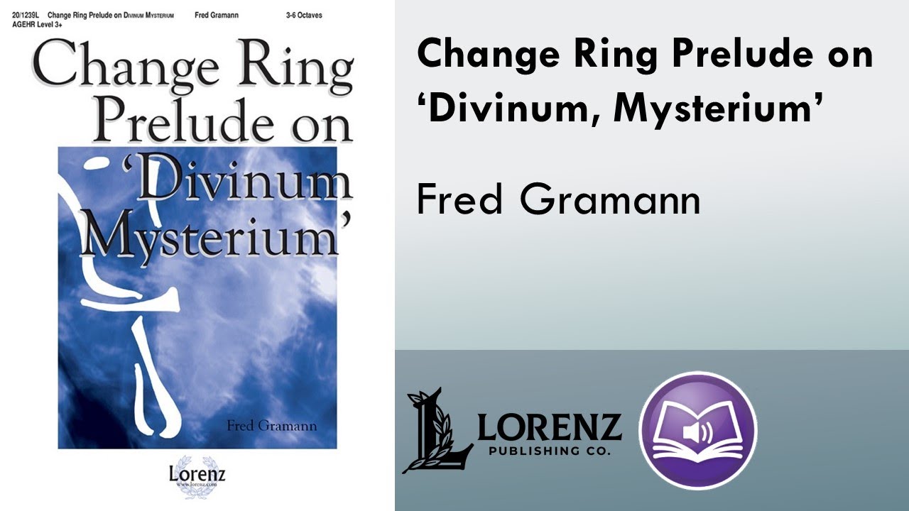 Change Ring Prelude on 'Divinum, Mysterium' (Handbell 3-6 octaves) - Fred Gramann