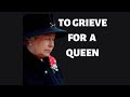To Grieve For A Queen - The importance of Grief #shorts