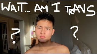 HOW DID I KNOW I WAS TRANS?
