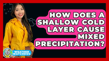 How Does A Shallow Cold Layer Cause Mixed Precipitation? - Weather Watchdog