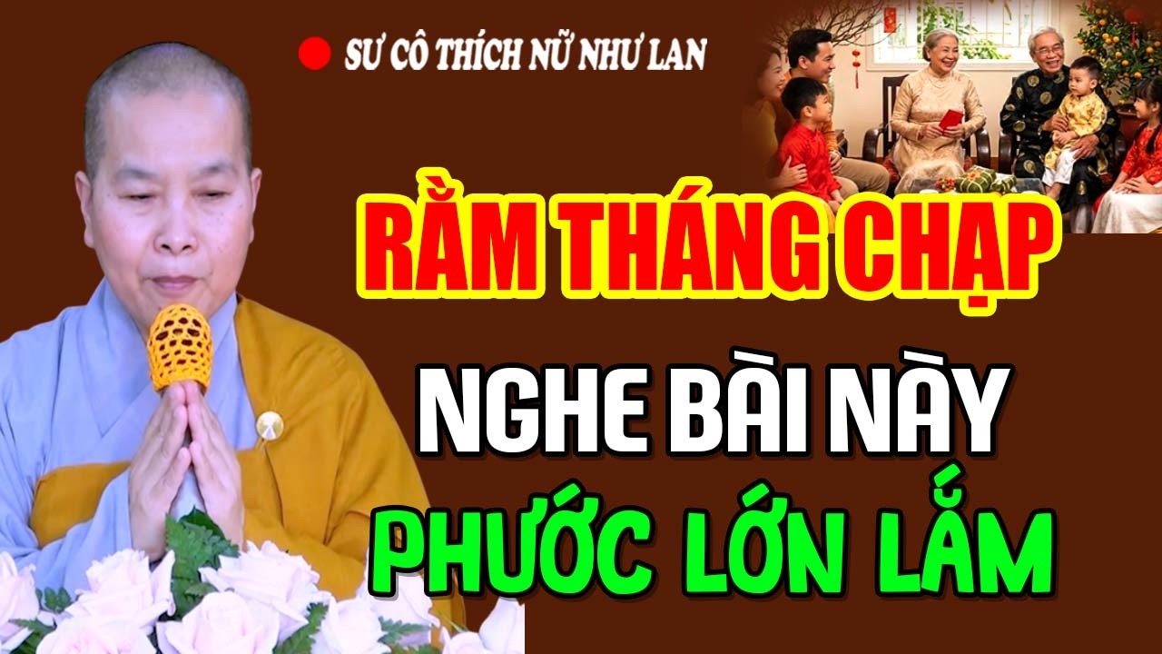 RẰM THÁNG CHẠP Nghe Bài Này Phước Báu Cực Lớn | SC. Thích Nữ Như Lan