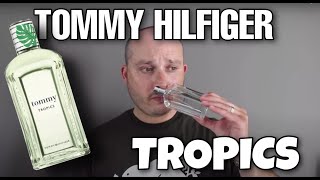 tommy hilfiger tropics review