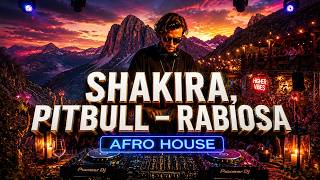 Shakira, Pitbull – Rabiosa | Afro Soul Remix 2026