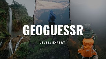 GeoGuessr: Where in the world am I? (EXPERT)