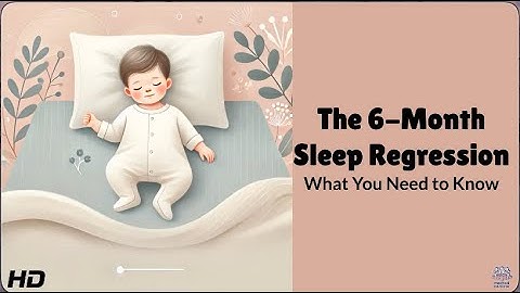 6-Month Sleep Regression Explained: Why Your Baby Isn