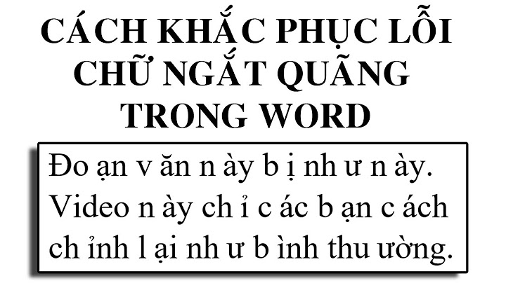 Bi lỗi cách quãng khi viết trong word