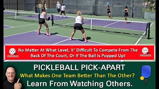 Pickleball! Two Reasons One Team Dominates The Other!  Learn By Watching Others!