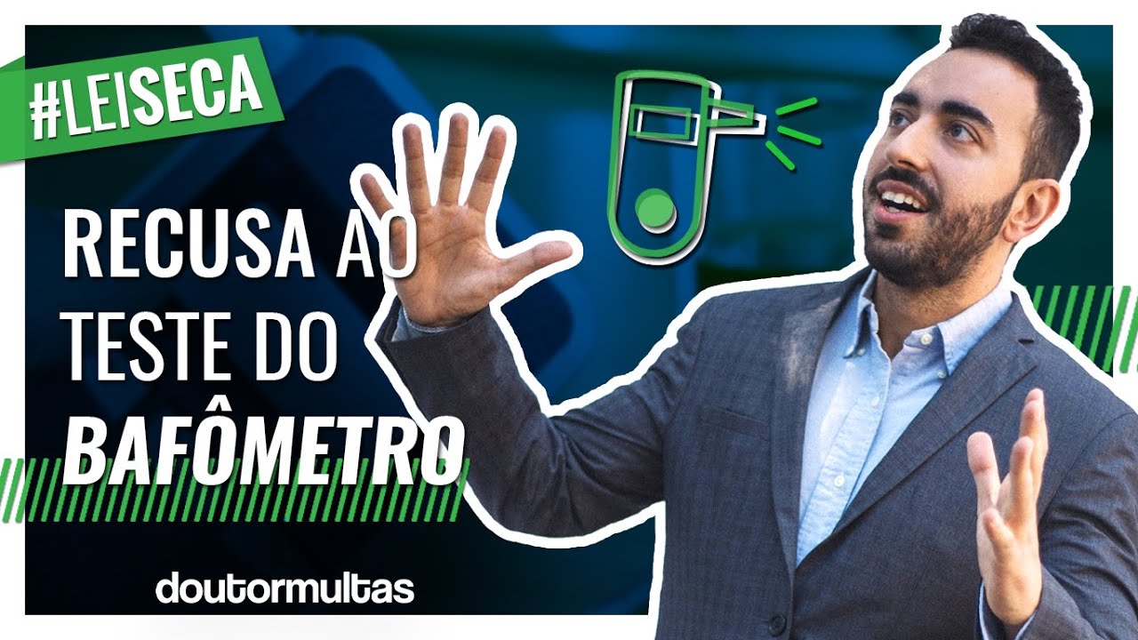Não Fiz o Teste do Bafômetro, e Agora?