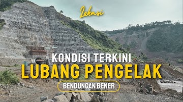 UPDATE Pembangunan BENDUNGAN BENER Di SEKITAR TEROWONGAN PENGELAK #bendunganbener