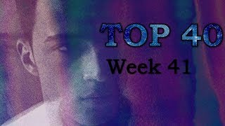 THE TOP 40 | Week 41, 2017