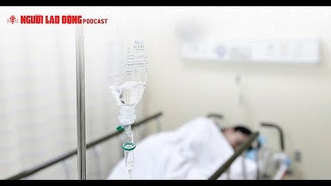 Podcast | Công bố nguyên nhân vụ ngộ độc bánh mì Cô Bích | Báo Người Lao Động