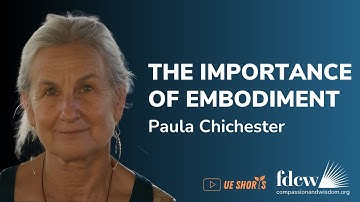 The Importance of Embodiment - Paula Chichester