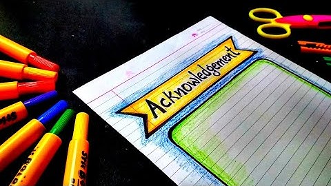 Acknowledgement Page Decoration Ideas | How to Make Acknowledgement Page For Project File/Assignment
