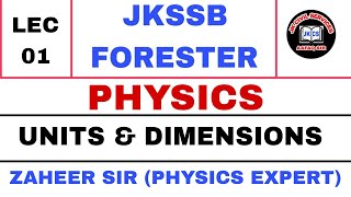 JKSSB FORESTER (LEC 01) - PHYSICS - UNITS & DIMENSIONS IN ONE SHOT by ZAHEER SIR (PHYSICS EXPERT)