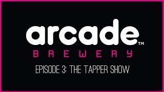 Crafting Arcade Brewery - Episode 3: Tapper Release Party