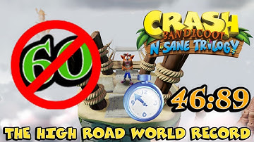 The High Road Uncapped FPS | 46:89 | World Record | Crash Bandicoot NST (PC)