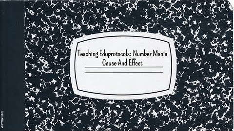 Teaching  Eduprotocols Number Mania with Cause and Effect