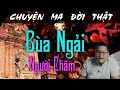 [TẬP 305] Chuyện Ma Có Thật : BÙA NGẢI NGƯỜI CHÀM