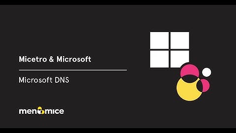 Micetro and Microsoft - Microsoft DNS
