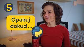Python pro začátečníky: While cyklus
