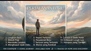 🎧 Album01: Perjalanan Baru (The New Journey) - Full Album