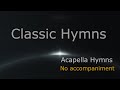 3 hours of classic acapella hymns  gospel songs  a capella hymns ghk jesus hymns