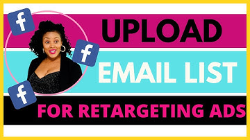 How To Create a Custom Audience with Email Lists for Facebook Ads Retargeting Campaigns