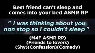 Best friend can't sleep and comes into your bed (M4F ASMR RP)(Friends to lovers)(Shy)(Confession)