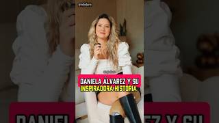 La Inspiradora Historia De Vida De Daniela Álvarez