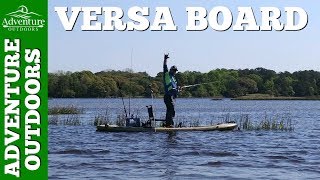 Versa Board  ~ Stand Up Inshore Kayak Fishing