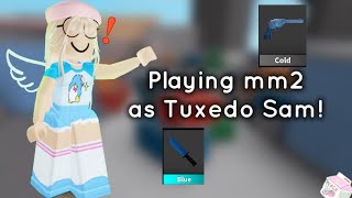 Play as Tuxedo Sam + murder, hero, and sheriff montages #roblox #robloxmm2 #montage