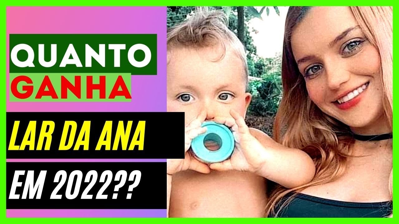 QUANTO GANHA O CANAL LAR DA ANA 2022?Atualizado - YouTube