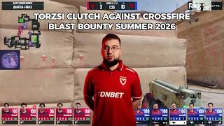 TORZSI CLUTCH AGAINST CROSSFIRE BLAST BOUNTY SUMMER 2026