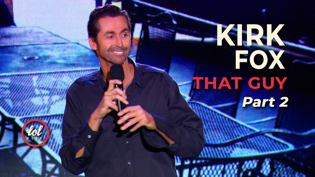 Kirk Fox • That Guy • Part 2 | LOLflix